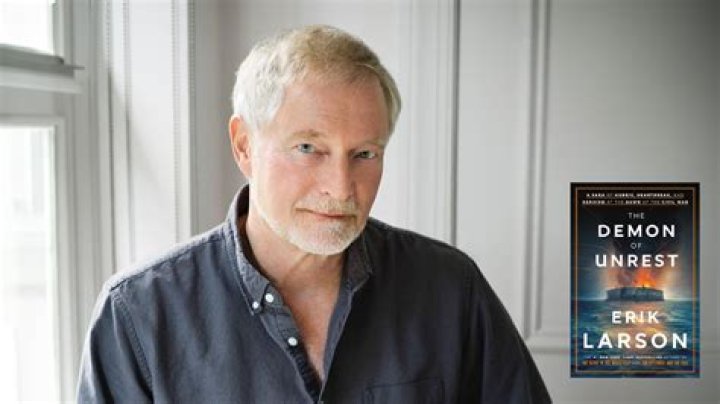 Erik Larson Biography, Age, Height, Wife, Net Worth, Family